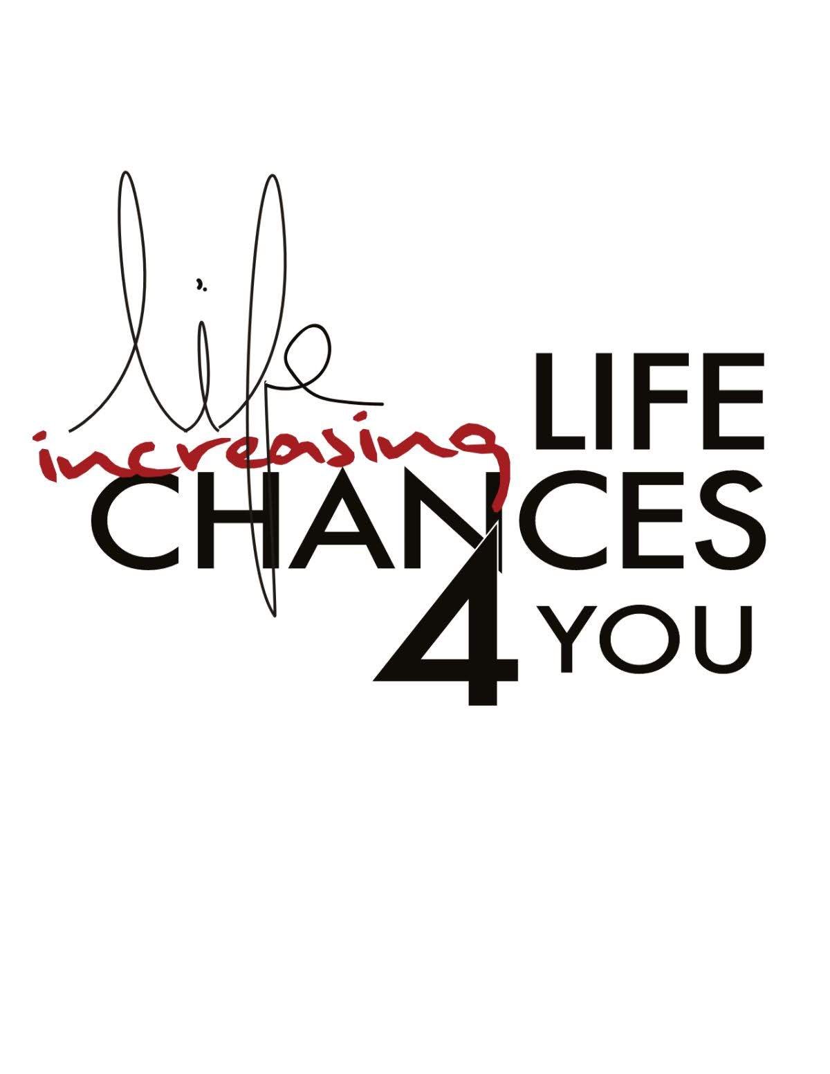 Increasing Life Chances 4 You